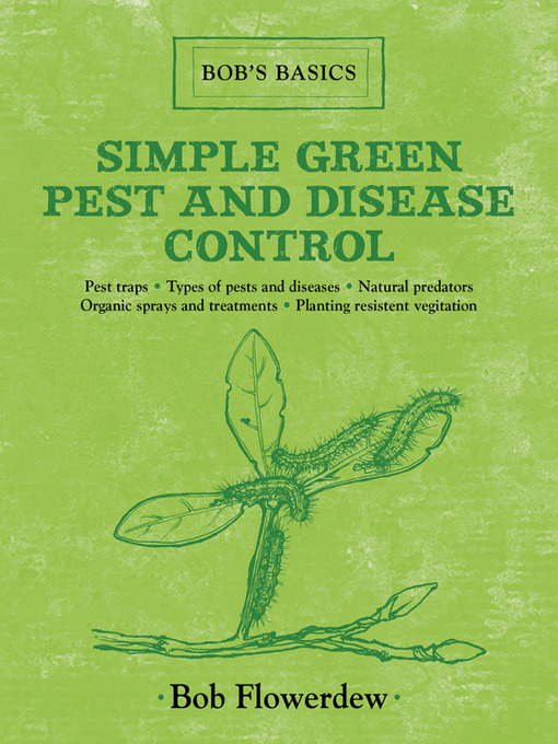 Title details for Simple Green Pest and Disease Control by Bob Flowerdew - Available